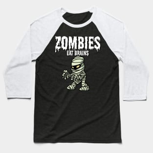 Zombies eat brains Baseball T-Shirt